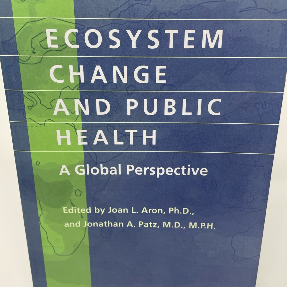 ECOSYSTEM CHANGE AND PUBLIC HEALTH